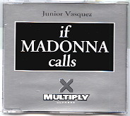 Junior Vasquez - If Madonna Calls